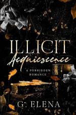 Illicit Acquiescence: A Forbidden Romance af G. Elena