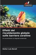 Effetti del riscaldamento globale sulle barriere coralline af Heitor Luiz Borali