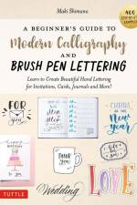 A Beginner's Guide to Modern Calligraphy & Brush Pen Lettering af Maki Shimano