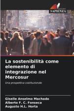 La sostenibilità come elemento di integrazione nel Mercosur af Giselle Anselmo Machado