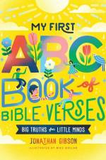 My First ABC Book of Bible Verses af Jonathan Gibson