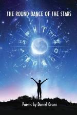 The Round Dance of the Stars af Daniel Orsini