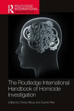 The Routledge International Handbook of Homicide Investigation