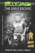 Stevie Tenderheart Books - Billy Jack (The Great Escape): Abridged Novella af Steve William Laible
