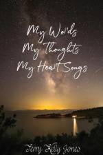 My Words My Thoughts My Heart Songs af Terry Kelly Jones