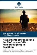 Niederschlagstrends und ihr Einfluss auf die Maiserzeugung in Brasilien af José Ricardo Ferreira Lopes