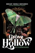 Grove Hollow Metamorphosis: A 1980s Gothic Paranormal Romance Novel af Shelby Nicole McFadden
