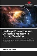 Heritage Education and Collective Memory in History Teaching af Denise Da Silva