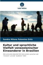 Kultur und sprachliche Vielfalt venezolanischer Einwanderer in Brasilien af Sandra Milena Palomino Ortiz