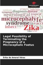 Legal Possibility of Terminating the Pregnancy of a Microcephalic Foetus af Érika Do Amaral Véras