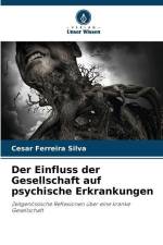 Der Einfluss der Gesellschaft auf psychische Erkrankungen af Cesar Ferreira Silva