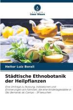 Städtische Ethnobotanik der Heilpflanzen af Heitor Luiz Borali