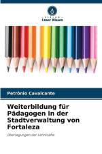 Weiterbildung für Pädagogen in der Stadtverwaltung von Fortaleza af Petrônio Cavalcante