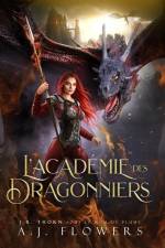 L'Académie des dragonniers af A. J. Flowers