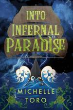 Into Infernal Paradise af Michelle Toro