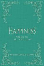 Happiness af Kathryn Carole Ellison