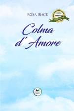 Colma d'Amore af Rosa Irace
