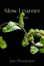Slow Learner af Jan Shoemaker