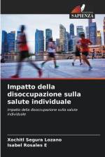 Impatto della disoccupazione sulla salute individuale af Xóchitl Segura Lozano