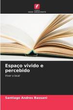 Espaço vivido e percebido af Santiago Andrés Bassani