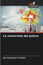 La monarchia del potere af Om Christian A. Pechir
