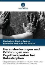 Herausforderungen und Erfahrungen von Ergotherapeuten bei Katastrophen af Uguiarlem Ribeiro Durães