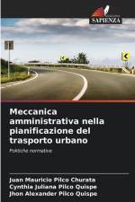 Meccanica amministrativa nella pianificazione del trasporto urbano af Juan Mauricio Pilco Churata