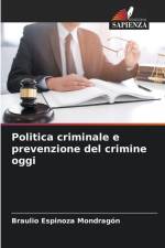 Politica criminale e prevenzione del crimine oggi af Braulio Espinoza Mondragón