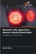 Davanti allo specchio: donne mastectomizzate af Karla Felix