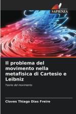 Il problema del movimento nella metafisica di Cartesio e Leibniz af Cloves Thiago Dias Freire