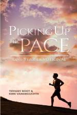 Picking Up the Pace: One Year Devotional af Kirk Kirk Vandeguchte