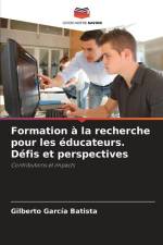 Formation à la recherche pour les éducateurs. Défis et perspectives af Gilberto Garcia Batista