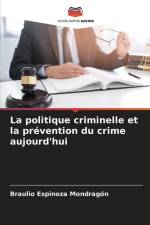 La politique criminelle et la prévention du crime aujourd'hui af Braulio Espinoza Mondragón