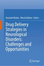 Drug Delivery Strategies in Neurological Disorders: Challenges and Opportunities af Hitesh Kulhari