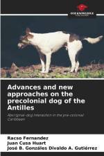 Advances and new approaches on the precolonial dog of the Antilles af Racso Fernandez