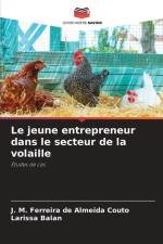 Le jeune entrepreneur dans le secteur de la volaille af J. M. Ferreira de Almeida Couto
