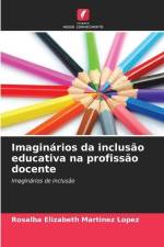 Imaginários da inclusão educativa na profissão docente af Rosalba Elizabeth Martinez Lopez