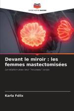 Devant le miroir : les femmes mastectomisées af Karla Felix