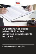 Le partenariat public-privé (PPP) et les garanties prévues par la loi 11.07 af Reinaldo Marques Da Silva