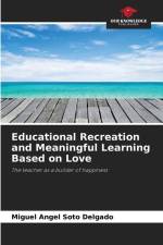 Educational Recreation and Meaningful Learning Based on Love af Miguel Angel Soto Delgado