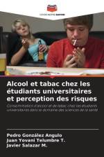Alcool et tabac chez les étudiants universitaires et perception des risques af Pedro González Angulo