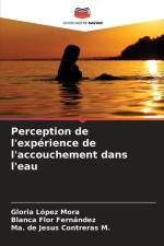 Perception de l'expérience de l'accouchement dans l'eau af Gloria López Mora