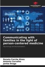 Communicating with families in the light of person-centered medicine af Renata Farche Alves