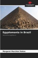 Egyptomania in Brazil af Margaret Marchiori Bakos