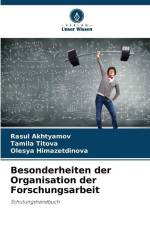 Besonderheiten der Organisation der Forschungsarbeit af Rasul Akhtyamov