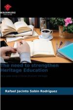 The need to strengthen Heritage Education af Rafael Jacinto Sabin Rodríguez