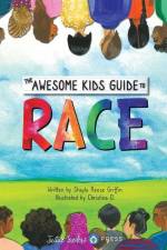 The Awesome Kids Guide to Race af Shayla Reese Griffin