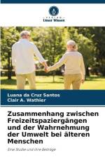 Zusammenhang zwischen Freizeitspaziergängen und der Wahrnehmung der Umwelt bei älteren Menschen af Luana Da Cruz Santos