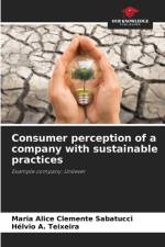 Consumer perception of a company with sustainable practices af Maria Alice Clemente Sabatucci