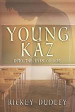 Young Kaz: Into the Eyes of Kaz af Rickey Dudley